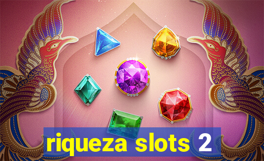 riqueza slots 2